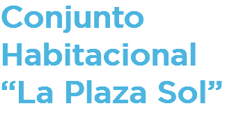 Conjunto Habitacional “La Plaza Sol”